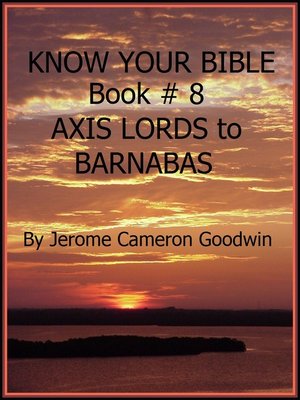 cover image of AXIS LORDS to BARNABAS--Book 8--Know Your Bible